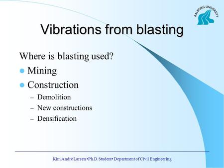 Vibrations from blasting