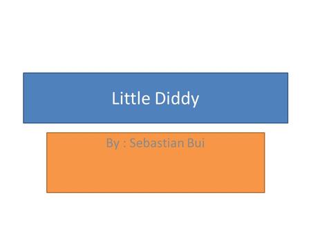 Little Diddy By : Sebastian Bui Name of your planet My planet is warm My planet has a lot of food and drink I can hide many spots I have good protective.