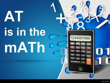 AT is in the mATh.