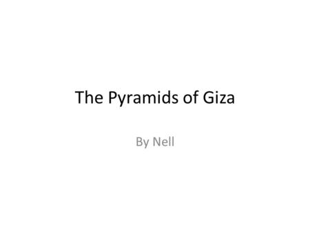 The Pyramids of Giza By Nell. Oh so pretty