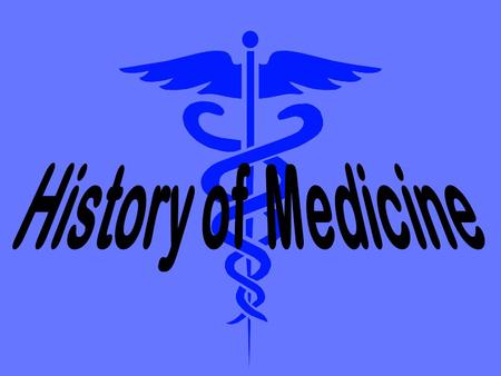 History of Medicine.
