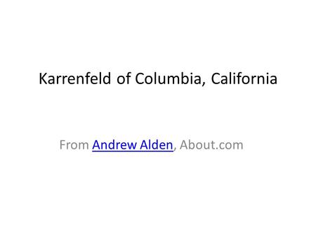Karrenfeld of Columbia, California From Andrew Alden, About.comAndrew Alden.