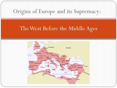 The West Before the Middle Ages
