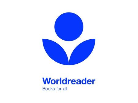 Worldreader — Worldreader is a not for profit organisation that promotes reading, right across the developing world —We are building a sustainable model.