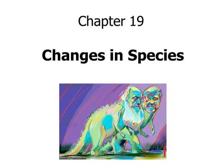 Chapter 19 Changes in Species. Speciation Q: When are two populations new species? A: When populations no longer interbreed they are thought to be separate.