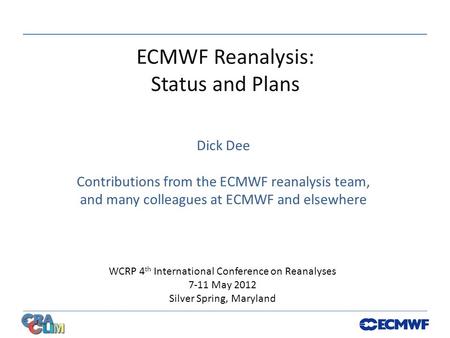 ECMWF Reanalysis: Status and Plans