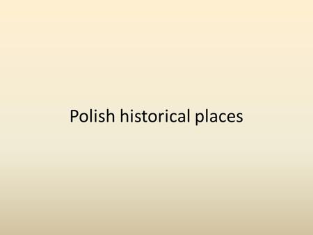 Polish historical places. 1. Gniezno Gniezno is the first capital of Piast Poland (940 – 1039). It’s the seat of the first Polish Roman Catholic archbishop.
