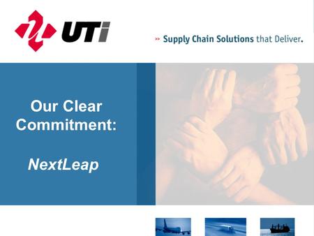 Our Clear Commitment: NextLeap. Time Growth Platforms Driving Growth Today Global Network Technology Infrastructure Acquisitions Strategic Customers People.
