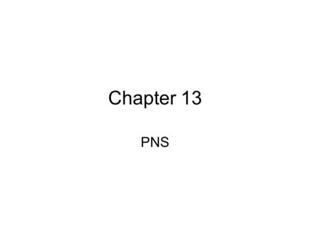 Chapter 13 PNS.
