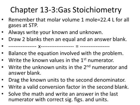 Chapter 13-3:Gas Stoichiometry