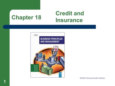 Credit and Insurance Chapter 18 Chapter 18 Credit and Insurance
