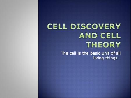 Cell Discovery and Cell Theory