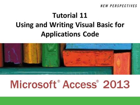Tutorial 11 Using and Writing Visual Basic for Applications Code