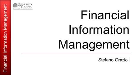 Financial Information Management Stefano Grazioli.