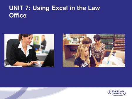 UNIT 7: Using Excel in the Law Office. Midterm Questions? Overall, the class did a nice job on the written assignment. Common Problems: 1.Too conclusory.
