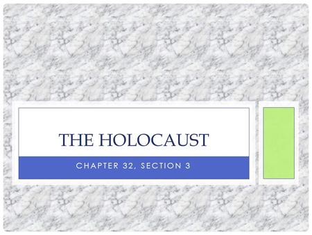 The Holocaust Chapter 32, Section 3.