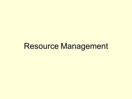 Resource Management. Copyright © 2010 Pearson Education, Inc. Publishing as Prentice Hall12-2 Types of Constraints  Time  Resource  Mixed Copyright.