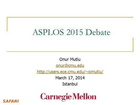 ASPLOS 2015 Debate Onur Mutlu