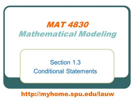 MAT 4830 Mathematical Modeling Section 1.3 Conditional Statements