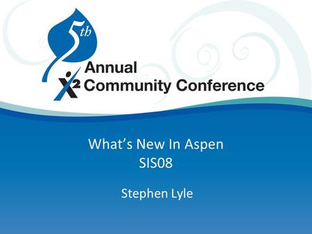 What’s New In Aspen SIS08 Stephen Lyle. 3.0 User Interface Improvements Teacher Gradebook & Portal Enrolment, attendance, conduct, etc. Scheduling advancements.