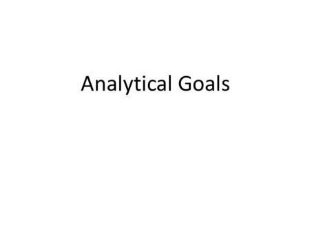 Analytical Goals. Valid data are essential in making medical decisions, the most important concepts used in judging analytical performance :- 1)Analytical.