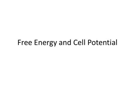 Free Energy and Cell Potential.  G o = - nF  o Faraday (F) = the charge of 1 mole of electrons q = nFw = -q  heat work.