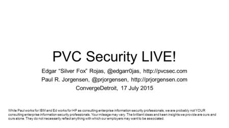 PVC Security LIVE! Edgar “Silver Fox”  Paul R.  ConvergeDetroit, 17.