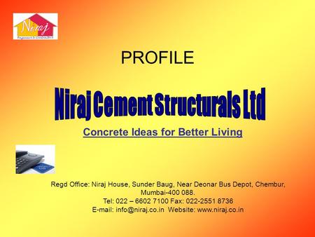 Niraj Cement Structurals Ltd Concrete Ideas for Better Living