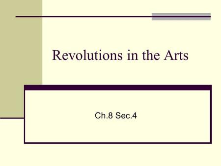 Revolutions in the Arts