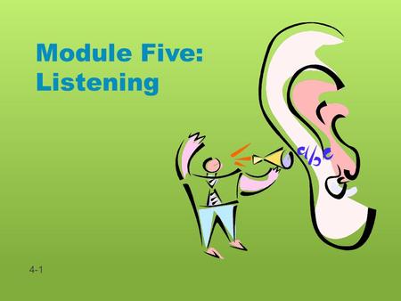 Module Five: Listening