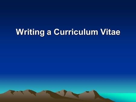 Writing a Curriculum Vitae. CV - American style (1) 1. Basic personal data –Family name –Given name –Sex –Addresses (postal, telephone, FAX, e-mail) Work.