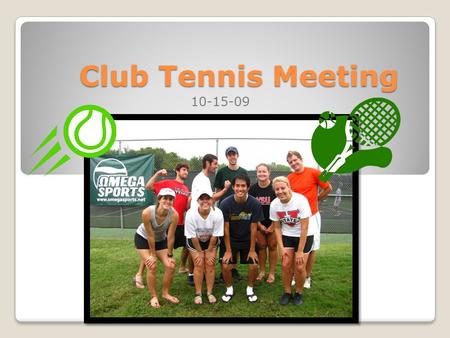 Club Tennis Meeting 10-15-09. Future tournaments ◦Regionals  February 27-28 – Auburn, AL  March 13-14 – Knoxville, TN  Deadline February 5, 2010 