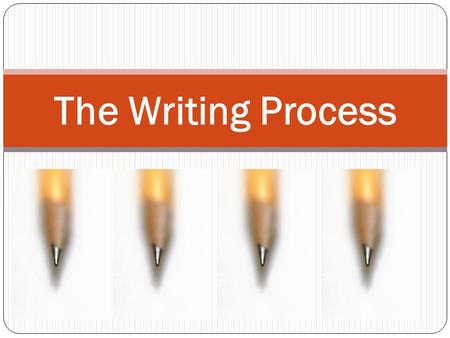 The Writing Process Essays don’t just happen. We write in a series of logical steps: 1. Generate ideas 2. Plan 3. Organize 4. Draft 5. Revise.