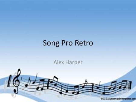 Song Pro Retro Alex Harper. Contents of Presentation Inspiration Basic Concept Speaker Module.sng file structure Song Pro Retro: Light Song Pro Retro: