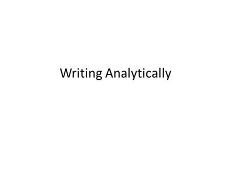 Writing Analytically.