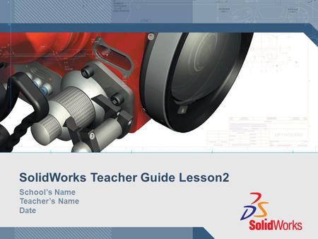 SolidWorks Teacher Guide Lesson2