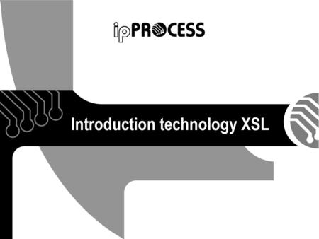 Introduction technology XSL. 04/11/2005 Script of the presentation Introduction the XSL The XSL standard Tools for edition of codes XSL Necessary resources.