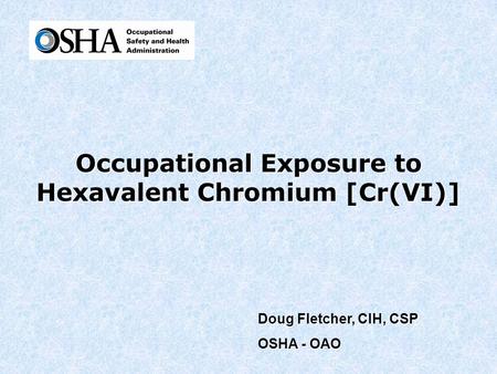 Occupational Exposure to Hexavalent Chromium [Cr(VI)]