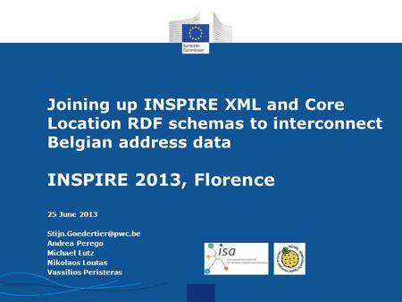 I.T. Joining up INSPIRE XML and Core Location RDF schemas to interconnect Belgian address data INSPIRE 2013, Florence 25 June 2013
