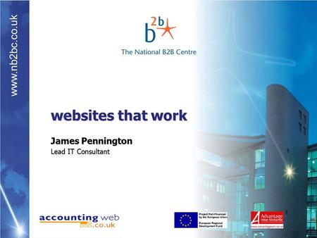 Www.nb2bc.co.uk websites that work James Pennington Lead IT Consultant.