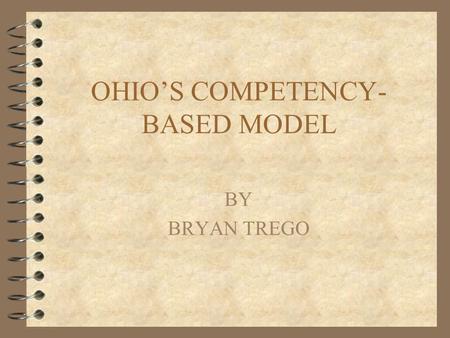 OHIO’S COMPETENCY- BASED MODEL BY BRYAN TREGO. HISTORY ACTIVITIES 4 THE STUDENTS WILL PREPARE A TIME LINE STARTING IN 1490 4 THE STUDENTS WILL BE DIVIDED.