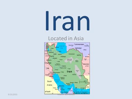 Iran Located in Asia 9/15/2015noushin eshratkhah.