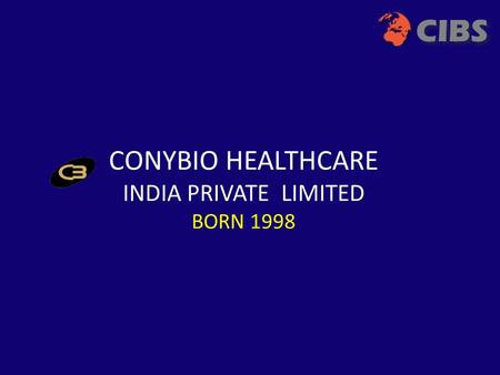 CONYBIO HEALTHCARE INDIA PRIVATE LIMITED BORN 1998.