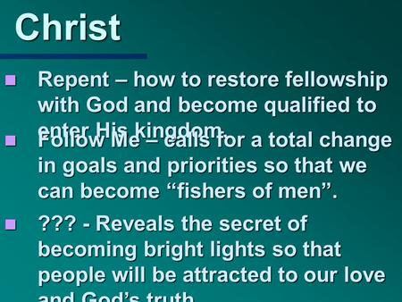 Commands of Christ Repent – how to restore fellowship with God and become qualified to enter His kingdom. Repent – how to restore fellowship with God and.