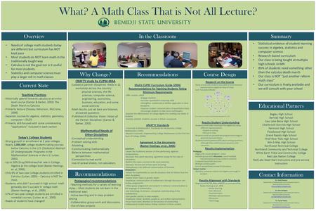 What? A Math Class That is Not All Lecture? Needs of college math students today are different but curriculum has NOT kept pace Most students do NOT learn.