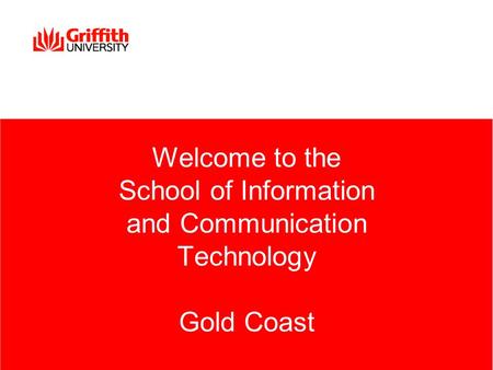 Welcome to the School of Information and Communication Technology Gold Coast.