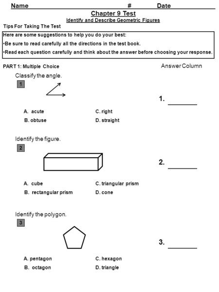 Name#Date Chapter 9 Test Identify and Describe Geometric Figures Tips For Taking The Test Here are some suggestions to help you do your best: Be sure to.