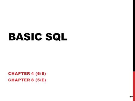 BASIC SQL CHAPTER 4 (6/E) CHAPTER 8 (5/E) 1. LECTURE OUTLINE  SQL Data Definition and Data Types  Specifying Constraints in SQL  Basic Retrieval Queries.