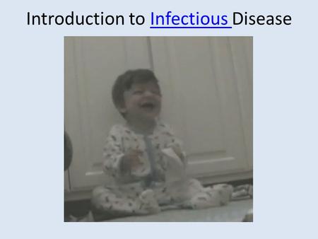 Introduction to Infectious DiseaseInfectious. Infectious Disease – Key Terms Infectious – can spread Disease – an abnormal condition affecting the body.