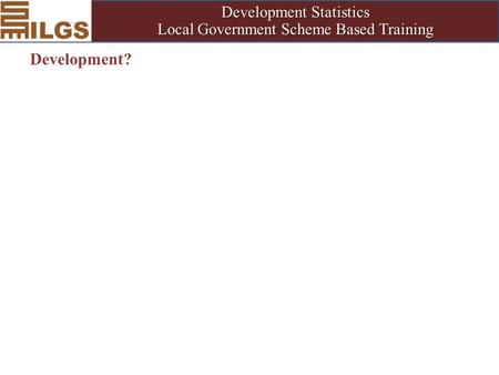 Development Statistics Local Government Scheme Based Training Development?